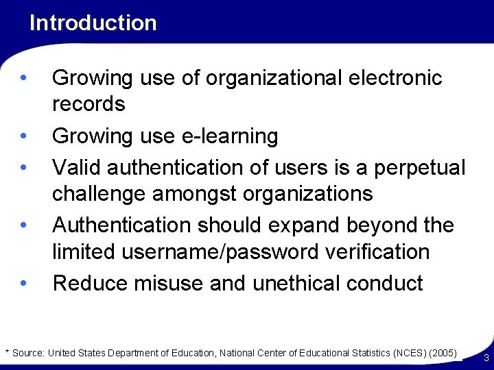 Introduction • • • Growing use of organizational electronic records Growing use e-learning Valid