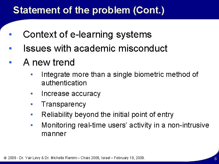 Statement of the problem (Cont. ) • • • Context of e-learning systems Issues
