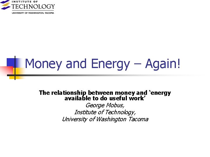 Money and Energy – Again! The relationship between money and ‘energy available to do