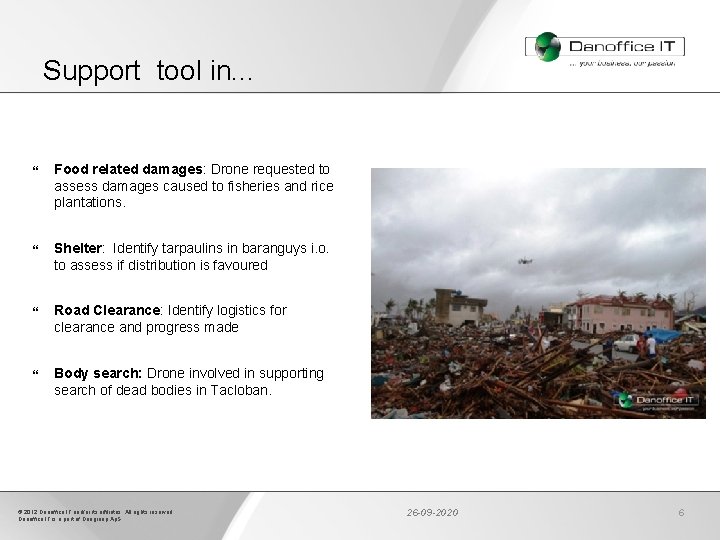 Support tool in. . . Food related damages: Drone requested to assess damages caused