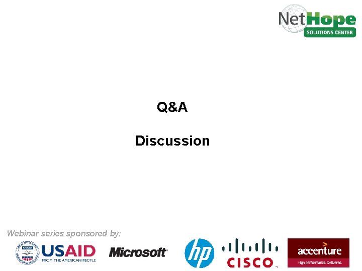 Q&A Discussion Webinar series sponsored by: 