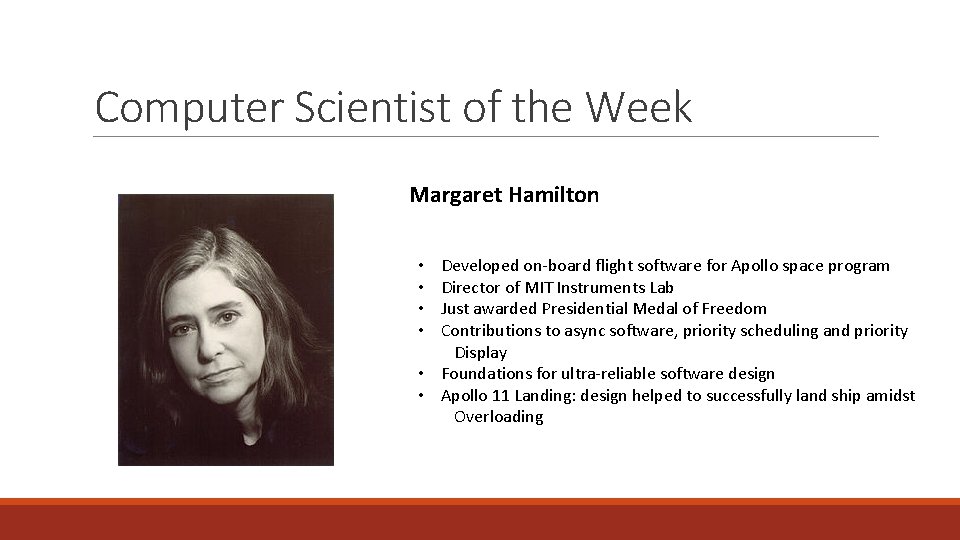 Computer Scientist of the Week Margaret Hamilton Developed on-board flight software for Apollo space