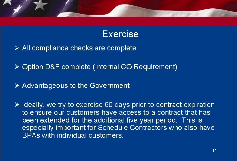 Exercise Ø All compliance checks are complete Ø Option D&F complete (Internal CO Requirement)