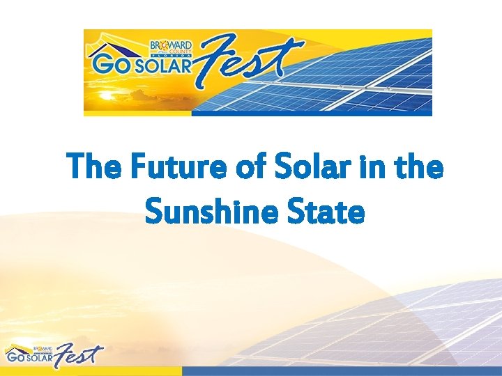 The Future of Solar in the Sunshine State 