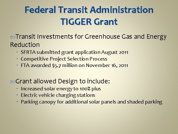 Federal Transit Administration TIGGER Grant Transit Investments for Greenhouse Gas and Energy Reduction SFRTA
