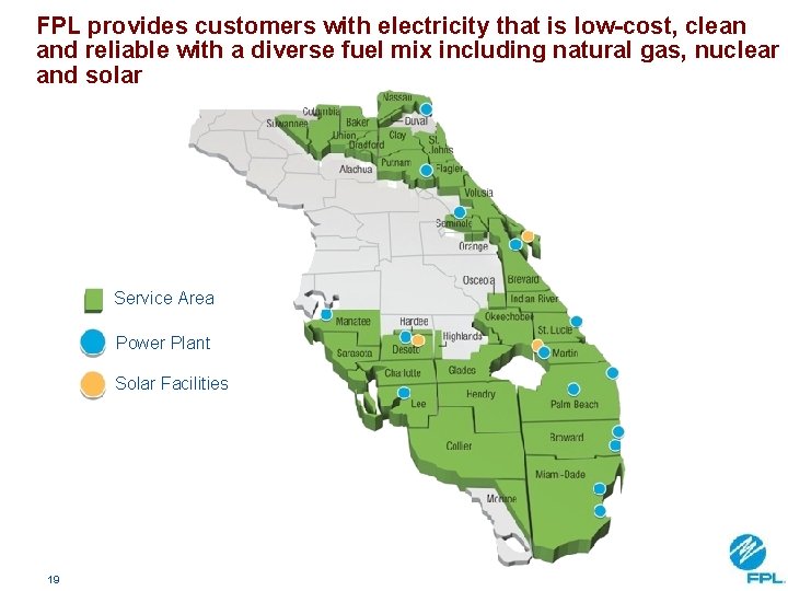 FPL provides customers with electricity that is low-cost, clean and reliable with a diverse