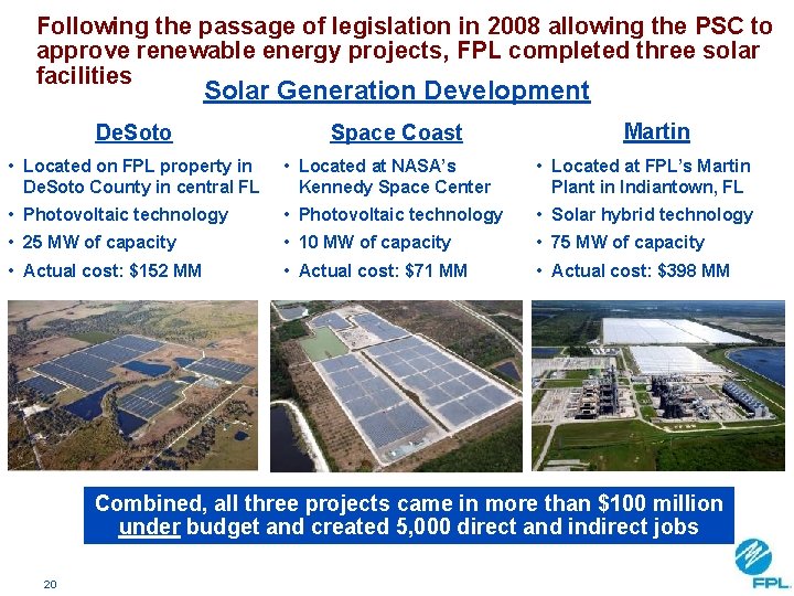 Following the passage of legislation in 2008 allowing the PSC to approve renewable energy