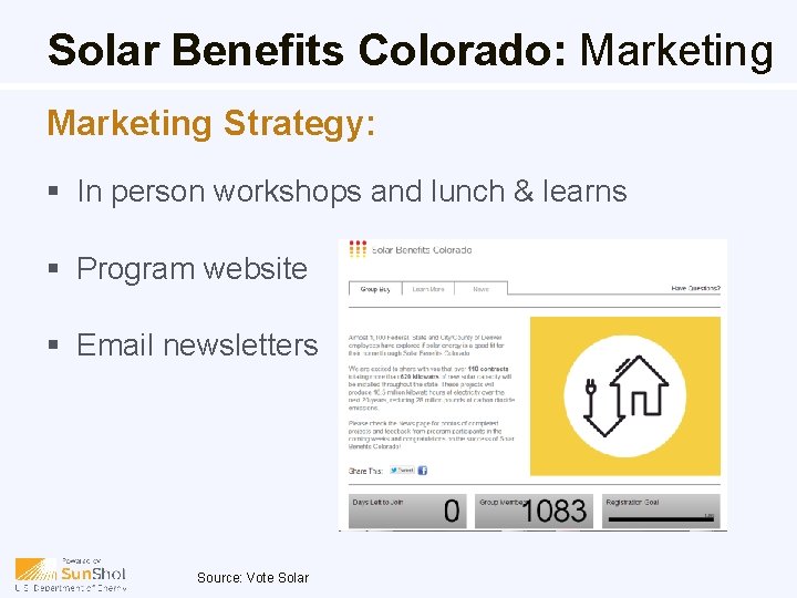Solar Benefits Colorado: Marketing Strategy: § In person workshops and lunch & learns §