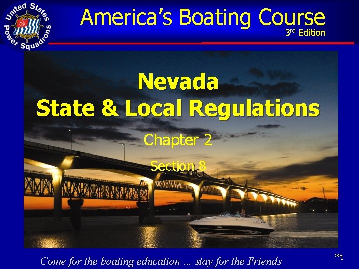America’s Boating Course 3 Edition rd Nevada State & Local Regulations Chapter 2 Section