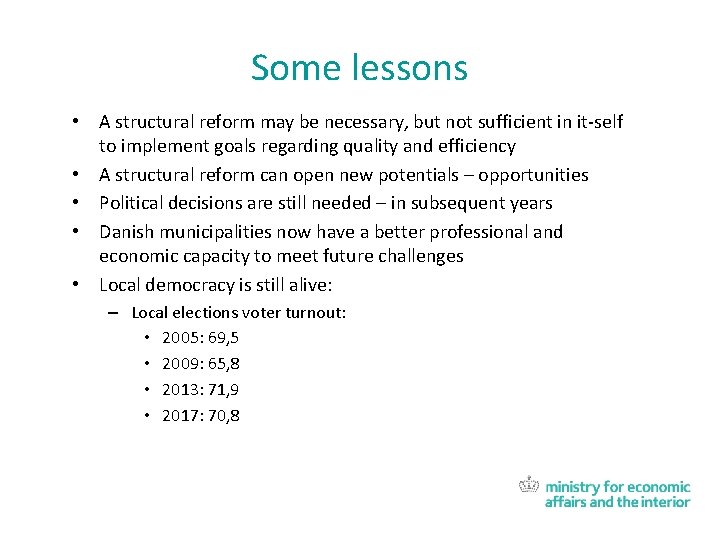 Some lessons • A structural reform may be necessary, but not sufficient in it-self