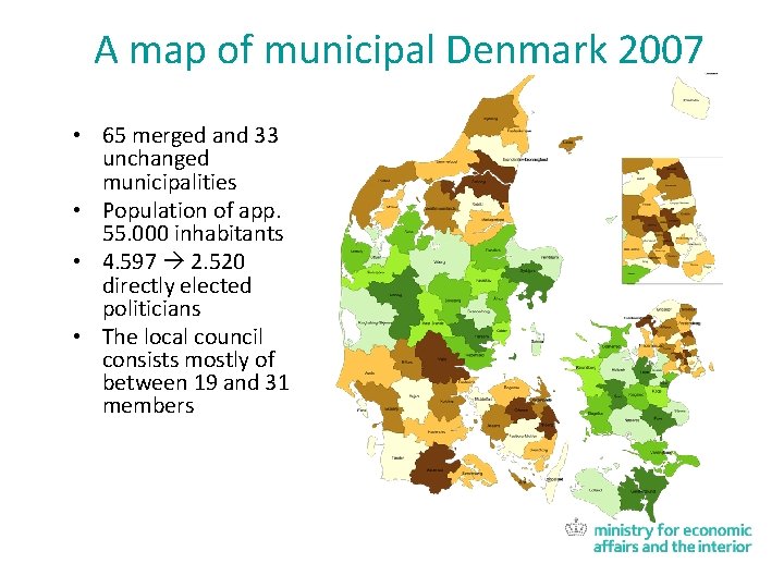 A map of municipal Denmark 2007 • 65 merged and 33 unchanged municipalities •