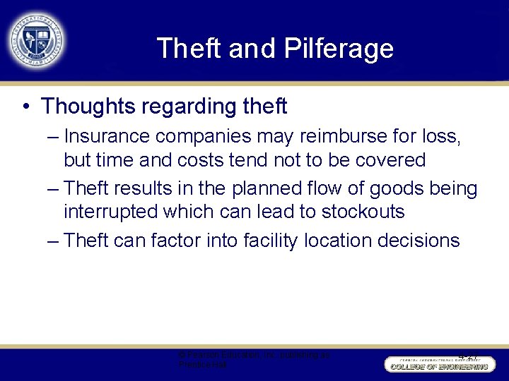 Theft and Pilferage • Thoughts regarding theft – Insurance companies may reimburse for loss,