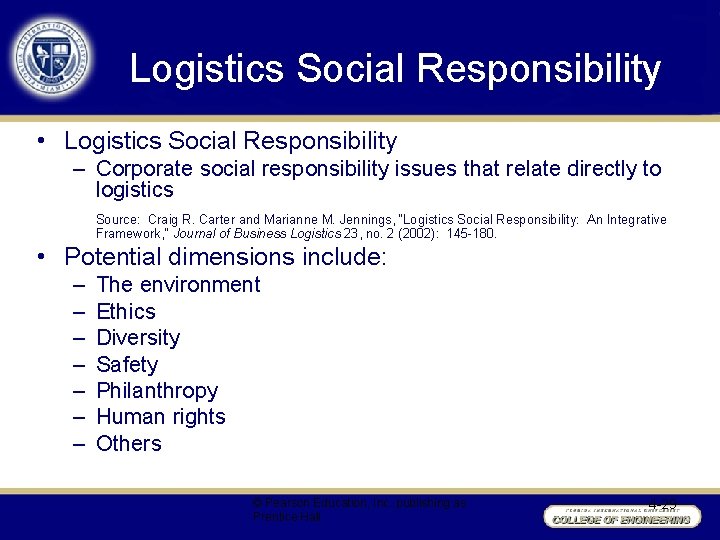 Logistics Social Responsibility • Logistics Social Responsibility – Corporate social responsibility issues that relate
