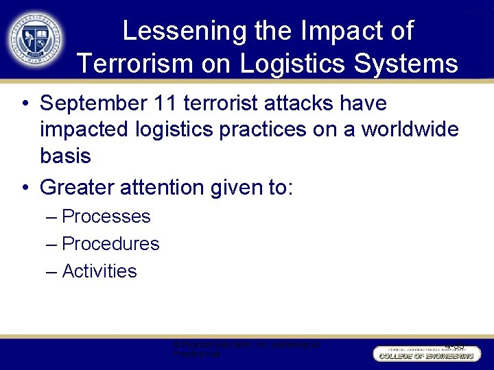 Lessening the Impact of Terrorism on Logistics Systems • September 11 terrorist attacks have