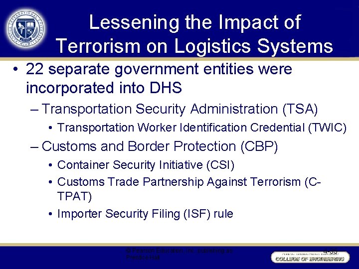 Lessening the Impact of Terrorism on Logistics Systems • 22 separate government entities were