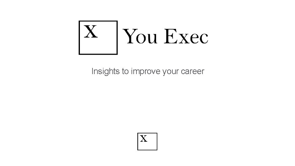 Insights to improve your career 