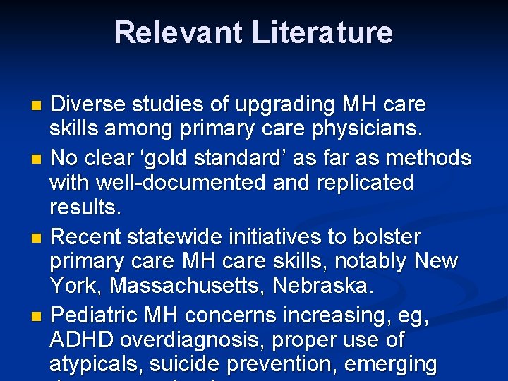 Relevant Literature Diverse studies of upgrading MH care skills among primary care physicians. n