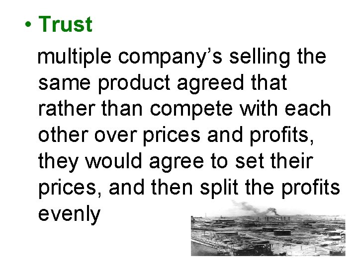  • Trust multiple company’s selling the same product agreed that rather than compete