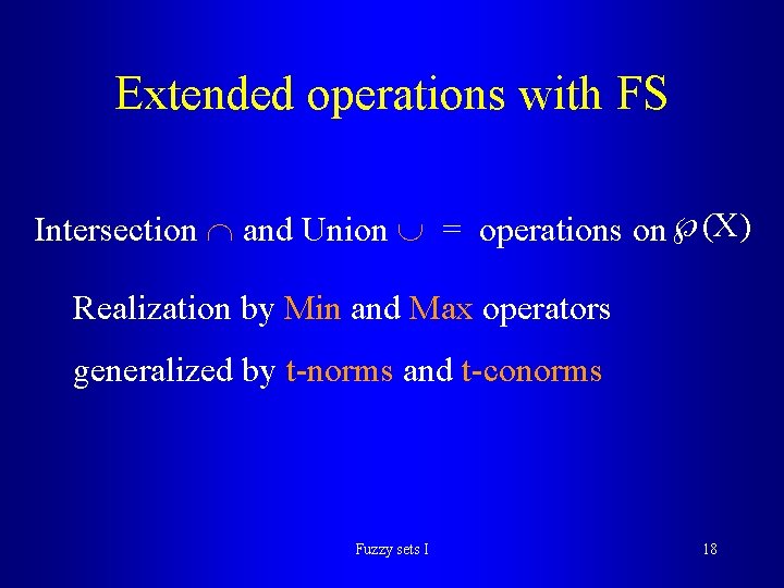 Extended operations with FS Intersection and Union = operations on (X) Realization by Min Extended operations with FS Intersection and Union = operations on (X) Realization by Min