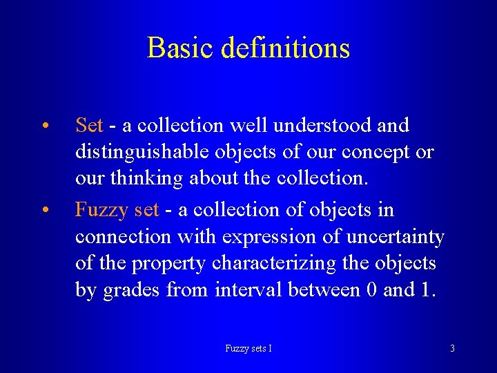 Basic definitions • • Set - a collection well understood and distinguishable objects of Basic definitions • • Set - a collection well understood and distinguishable objects of