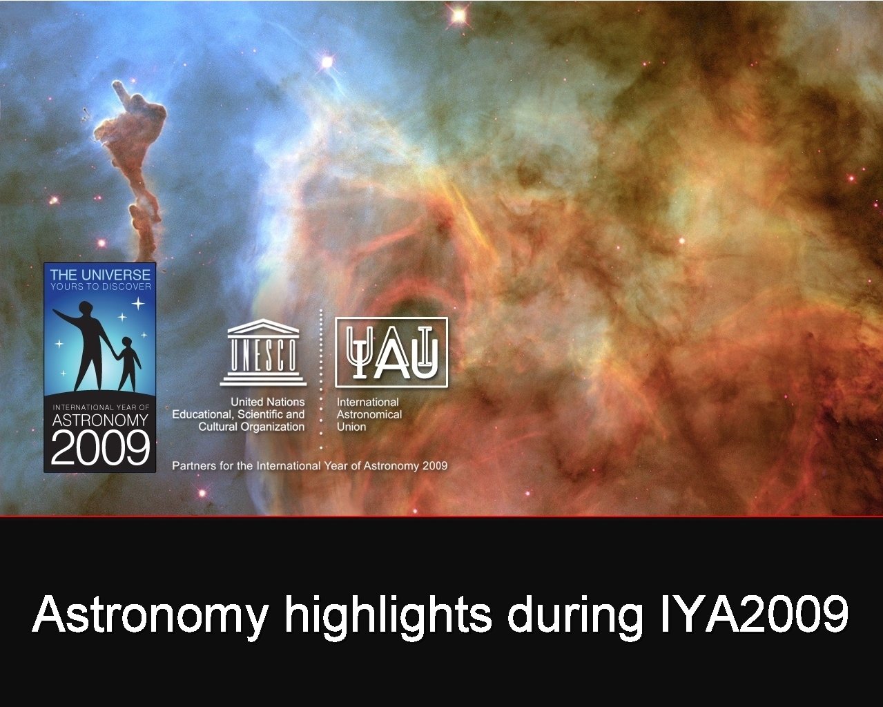 Astronomy highlights during IYA 2009 