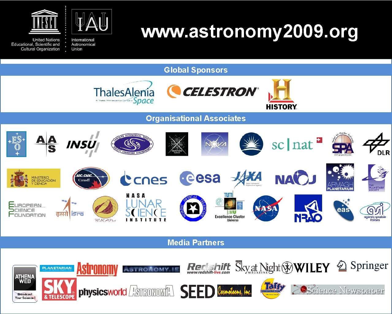 www. astronomy 2009. org Global Sponsors Organisational Associates Media Partners 