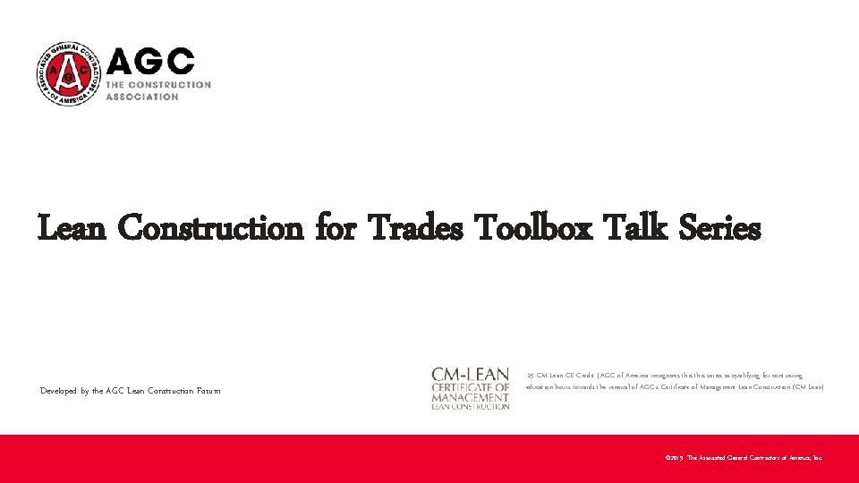 Lean Construction for Trades Toolbox Talk Series Developed by the AGC Lean Construction Forum