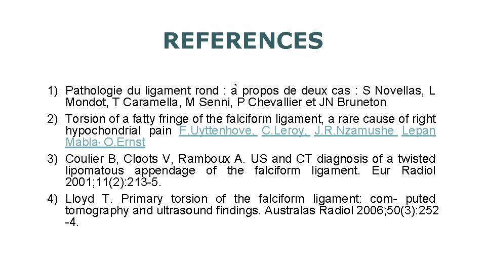 REFERENCES 1) Pathologie du ligament rond : a propos de deux cas : S