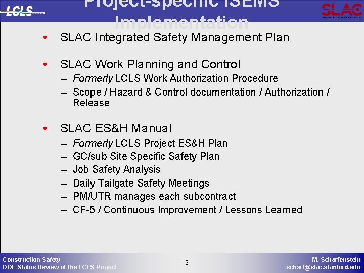 Project-specific ISEMS Implementation • SLAC Integrated Safety Management Plan • SLAC Work Planning and