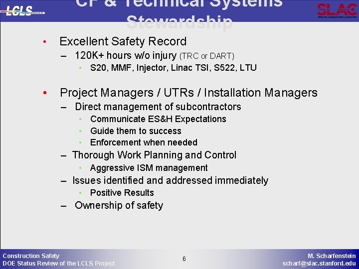 CF & Technical Systems Stewardship • Excellent Safety Record – 120 K+ hours w/o