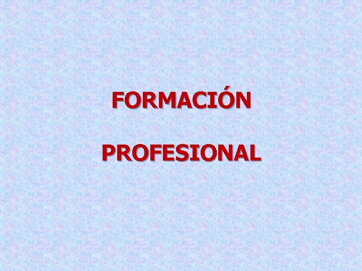 FORMACIÓN PROFESIONAL 