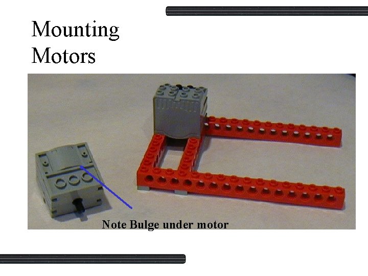 Mounting Motors Note Bulge under motor 