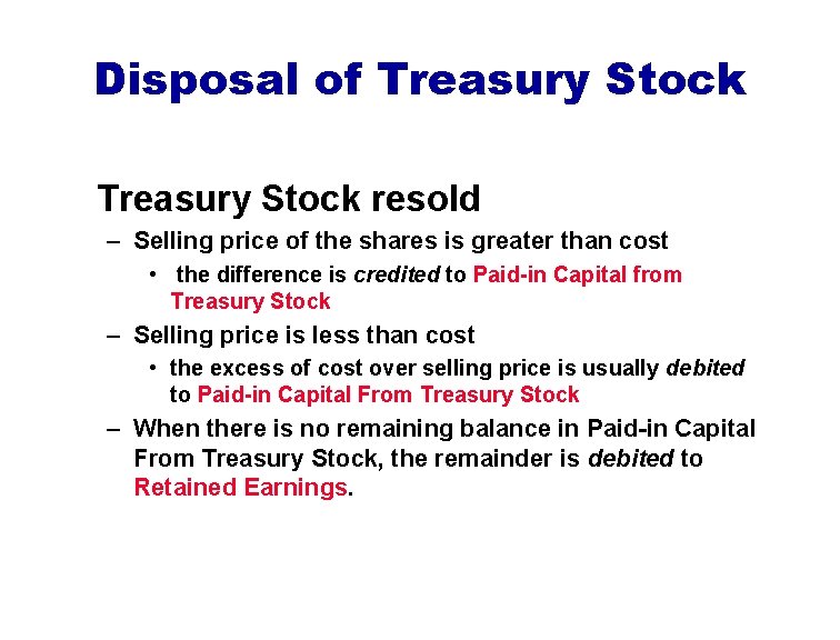 Disposal of Treasury Stock resold – Selling price of the shares is greater than