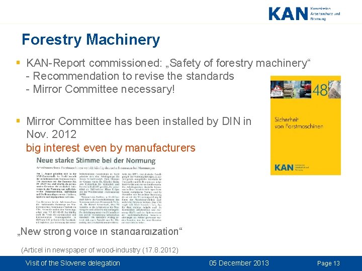 Forestry Machinery § KAN-Report commissioned: „Safety of forestry machinery“ - Recommendation to revise the Forestry Machinery § KAN-Report commissioned: „Safety of forestry machinery“ - Recommendation to revise the