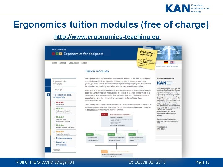 Ergonomics tuition modules (free of charge) http: //www. ergonomics-teaching. eu Visit of the Slovene Ergonomics tuition modules (free of charge) http: //www. ergonomics-teaching. eu Visit of the Slovene