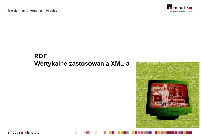 RDF Wertykalne zastosowania XML-a 1 