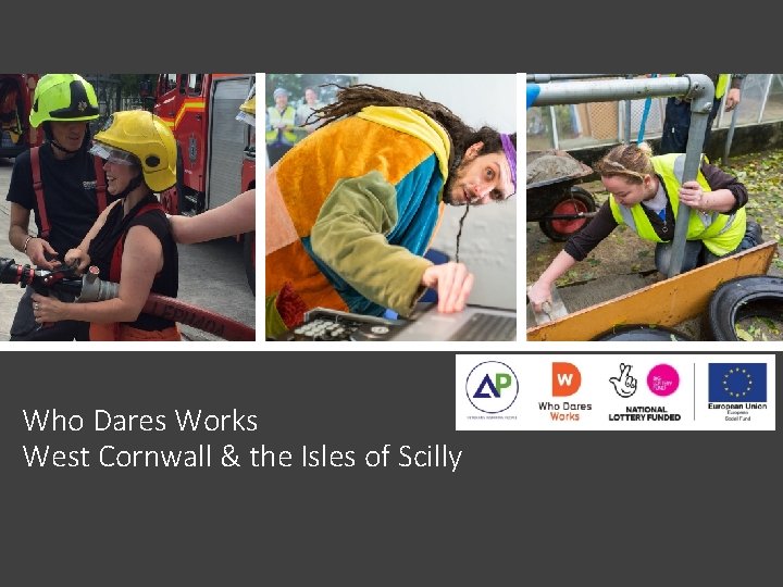 Who Dares Works West Cornwall & the Isles of Scilly 