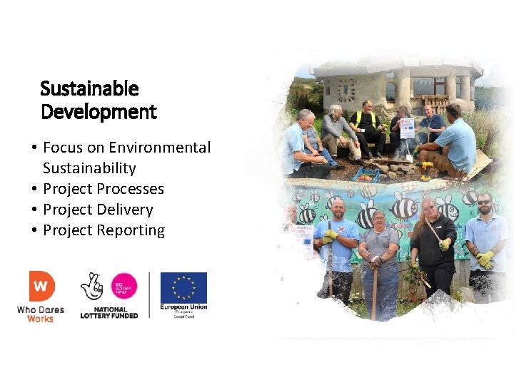 Sustainable Development • Focus on Environmental Sustainability • Project Processes • Project Delivery •