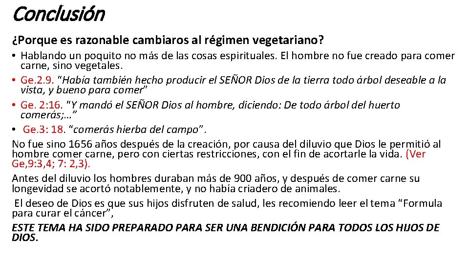 Conclusión ¿Porque es razonable cambiaros al régimen vegetariano? • Hablando un poquito no más