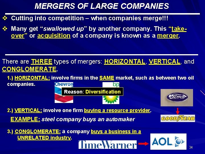 MERGERS OF LARGE COMPANIES v Cutting into competition – when companies merge!!! v Many