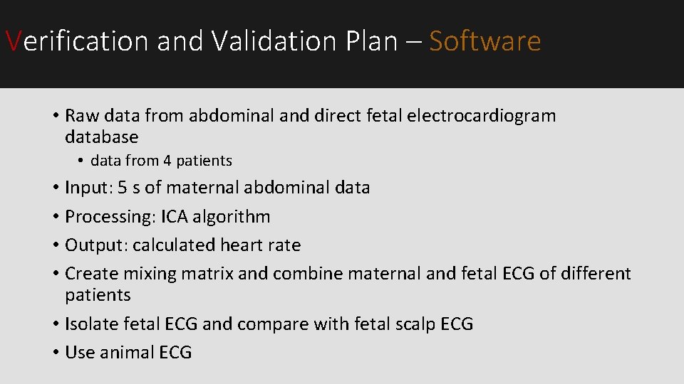 Verification and Validation Plan – Software • Raw data from abdominal and direct fetal Verification and Validation Plan – Software • Raw data from abdominal and direct fetal