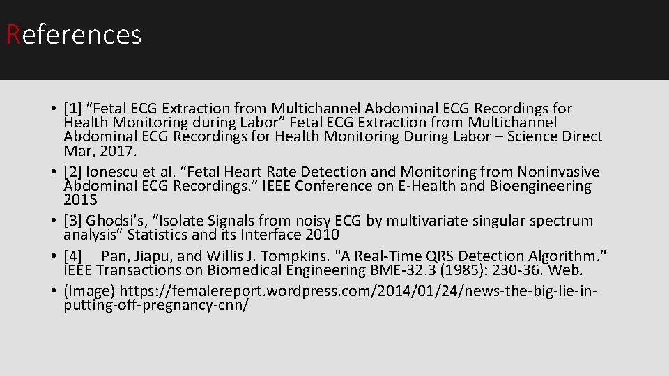References • [1] “Fetal ECG Extraction from Multichannel Abdominal ECG Recordings for Health Monitoring