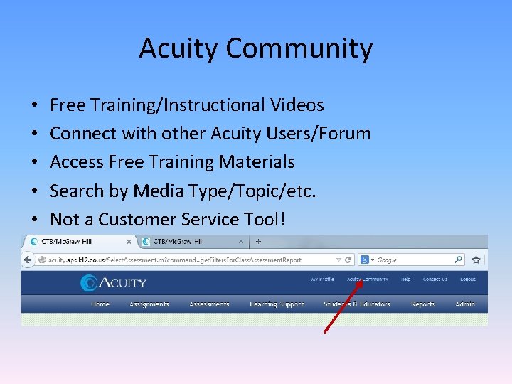 Acuity Community • • • Free Training/Instructional Videos Connect with other Acuity Users/Forum Access