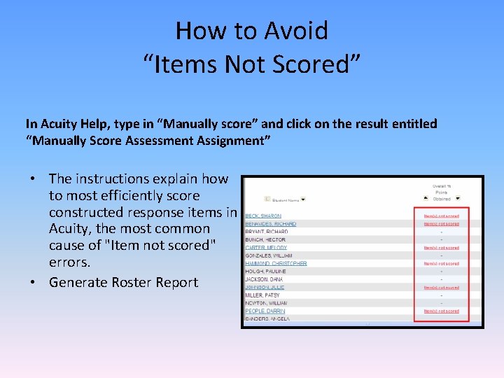 How to Avoid “Items Not Scored” In Acuity Help, type in “Manually score” and