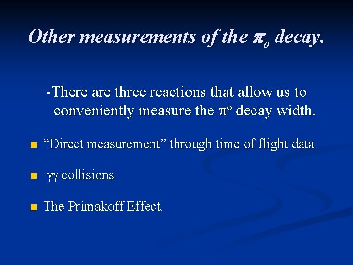 Other measurements of the po decay. -There are three reactions that allow us to