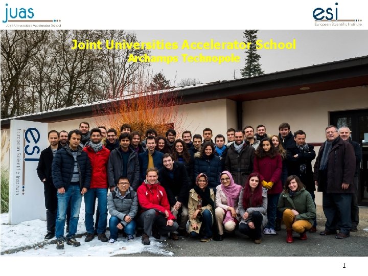 Joint Universities Accelerator School Archamps Technopole 1 