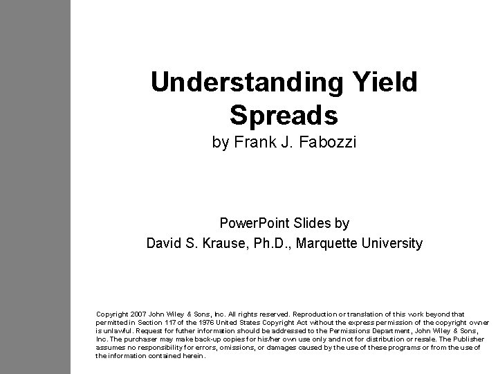 Understanding Yield Spreads by Frank J. Fabozzi Power. Point Slides by David S. Krause,