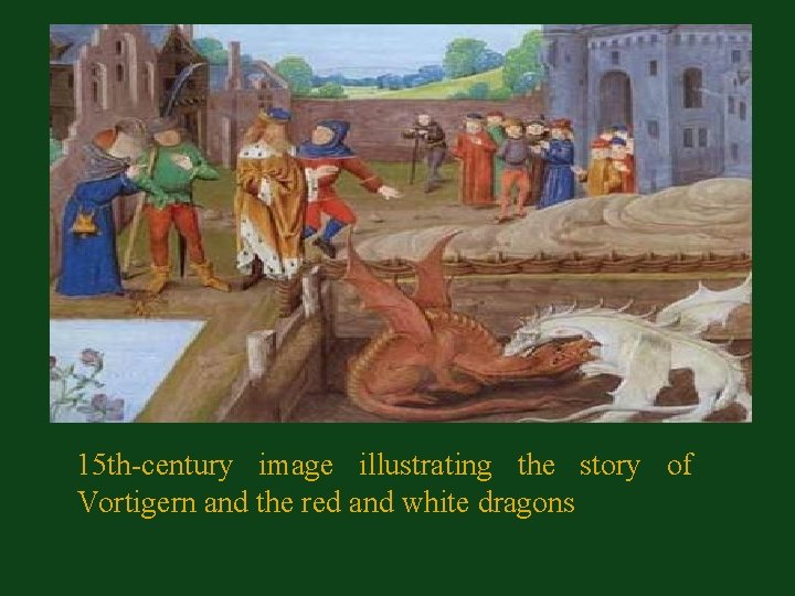 15 th-century image illustrating the story of Vortigern and the red and white dragons