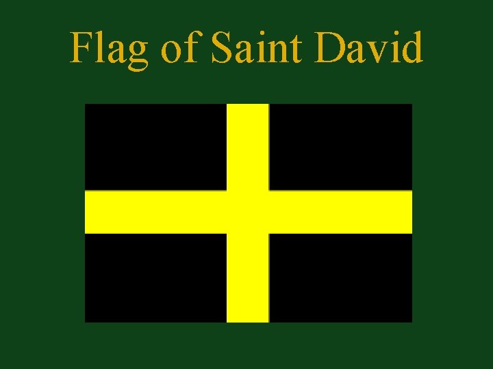 Flag of Saint David 