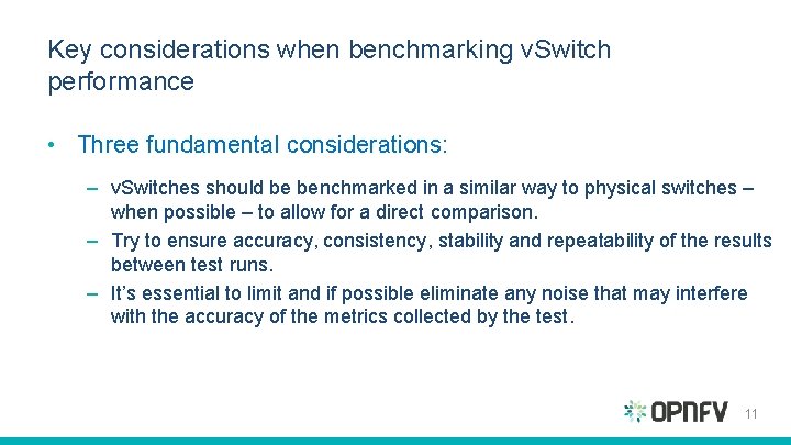 Key considerations when benchmarking v. Switch performance • Three fundamental considerations: – v. Switches Key considerations when benchmarking v. Switch performance • Three fundamental considerations: – v. Switches